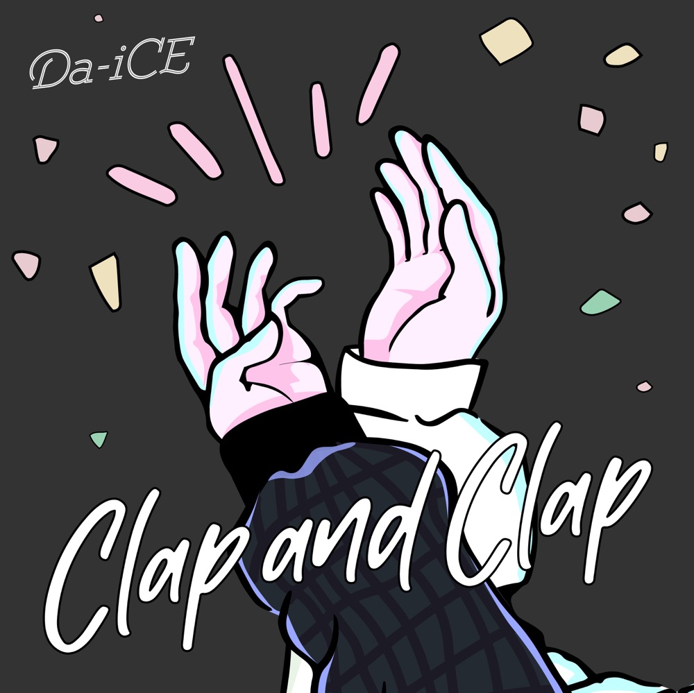 Da-iCE、新曲「Clap and Clap」の配信がスタート！ リリックビデオも公開 - 画像一覧（1/6）