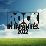 『ROCK IN JAPAN FES. 2022』あらたに18組の出演アーティストが明らかに
