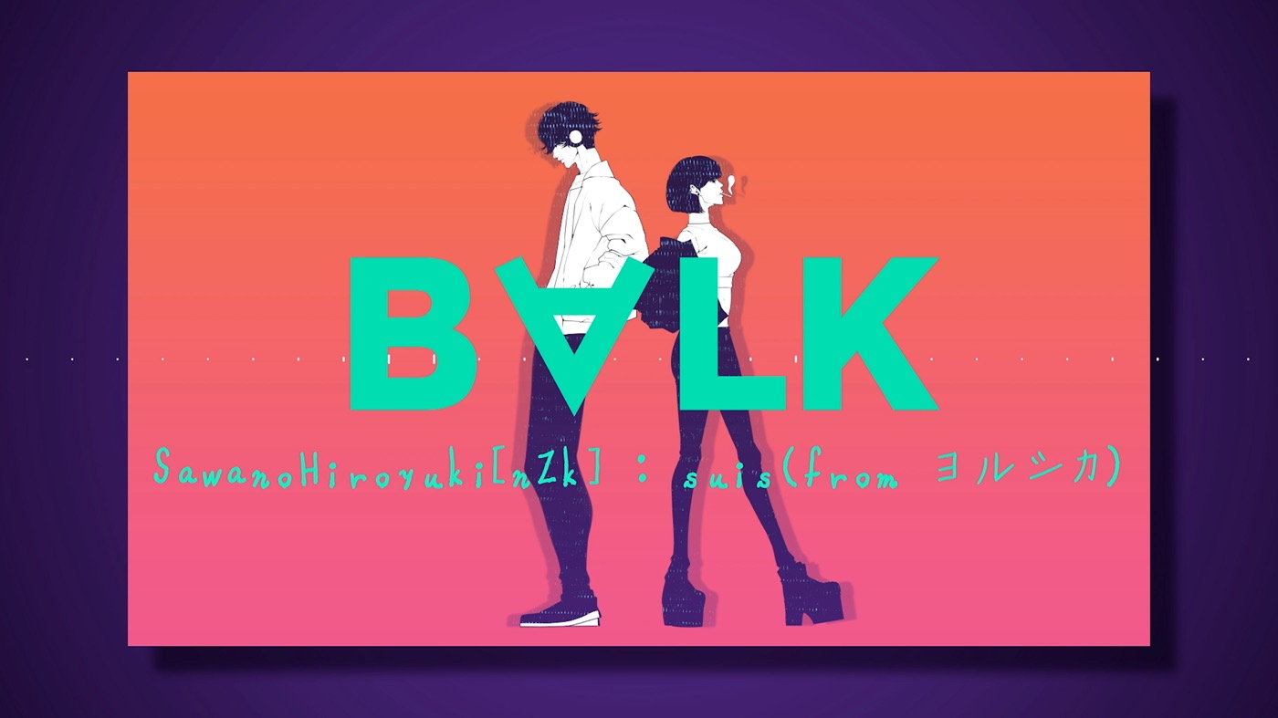 SawanoHiroyuki[nZk]、suis（from ヨルシカ）をゲストボーカルに迎えた「B∀LK」のMV公開