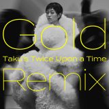 宇多田ヒカル「Gold　～また逢う日まで～（Taku’s Twice Upon a Time Remix）」の配信リリースが決定