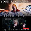 『YOSHIKI : UNDER THE SKY』ジャパンプレミア生中継＆YOSHIKI × HYDEスペシャル生対談が決定 - 画像一覧（1/2）