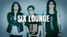 SIX LOUNGE – リカ / FLOOR LIVE-SHOW CASE EDITION- - 画像一覧（1/1）