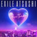 EXILE ATSUSHI、ソロ復活作シングル「Love Thang / It’s Brand New」リリース決定 - 画像一覧（2/2）
