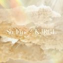 KJRGL（カジャーグル）デジタルシングル「So_Fine?」配信リリース決定 - 画像一覧（2/2）