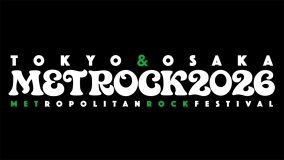 『METROCK2026（メトロック2026）』タイムテーブル発表！東京・大阪全日程の出番時間＆ヘッドライナーを紹介