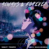 Night Tempo「夢にも思わなかった」中島美嘉とのコラボが実現！新作オリジナル・アルバムからの先行シングル第4弾「Always & Forever (feat. Mika Nakashima)」をリリース