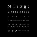 ドラマ『エルピス』主題歌を担当したMirage Collective、POP UPストアの開催が決定 - 画像一覧（2/2）