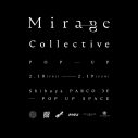 ドラマ『エルピス』主題歌を担当したMirage Collective、POP UPストアの開催が決定 - 画像一覧（1/2）