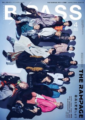 THE RAMPAGE『BACKSTAGE PASS 4月号』のWカバー＆巻頭特集に登場！新作『(R)ENEW』を51ページで大特集