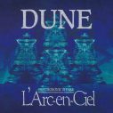 L’Arc～en～Cielがインディーズ時代に発表した唯一のアルバム『DUNE』。30周年を記念して全3形態でリリースが決定 - 画像一覧（2/4）