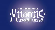 Mrs. GREEN APPLE、バンド史上初のドームライブ『Atlantis』が開催決定！ティザーも公開 - 画像一覧（3/3）