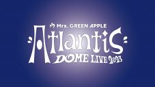 Mrs. GREEN APPLE、バンド史上初のドームライブ『Atlantis』が開催決定！ティザーも公開 - 画像一覧（1/3）