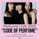 Perfume、9年ぶりとなるロンドン単独公演『Perfume LIVE 2023“CODE OF PERFUME”』が開催決定 - 画像一覧（1/1）
