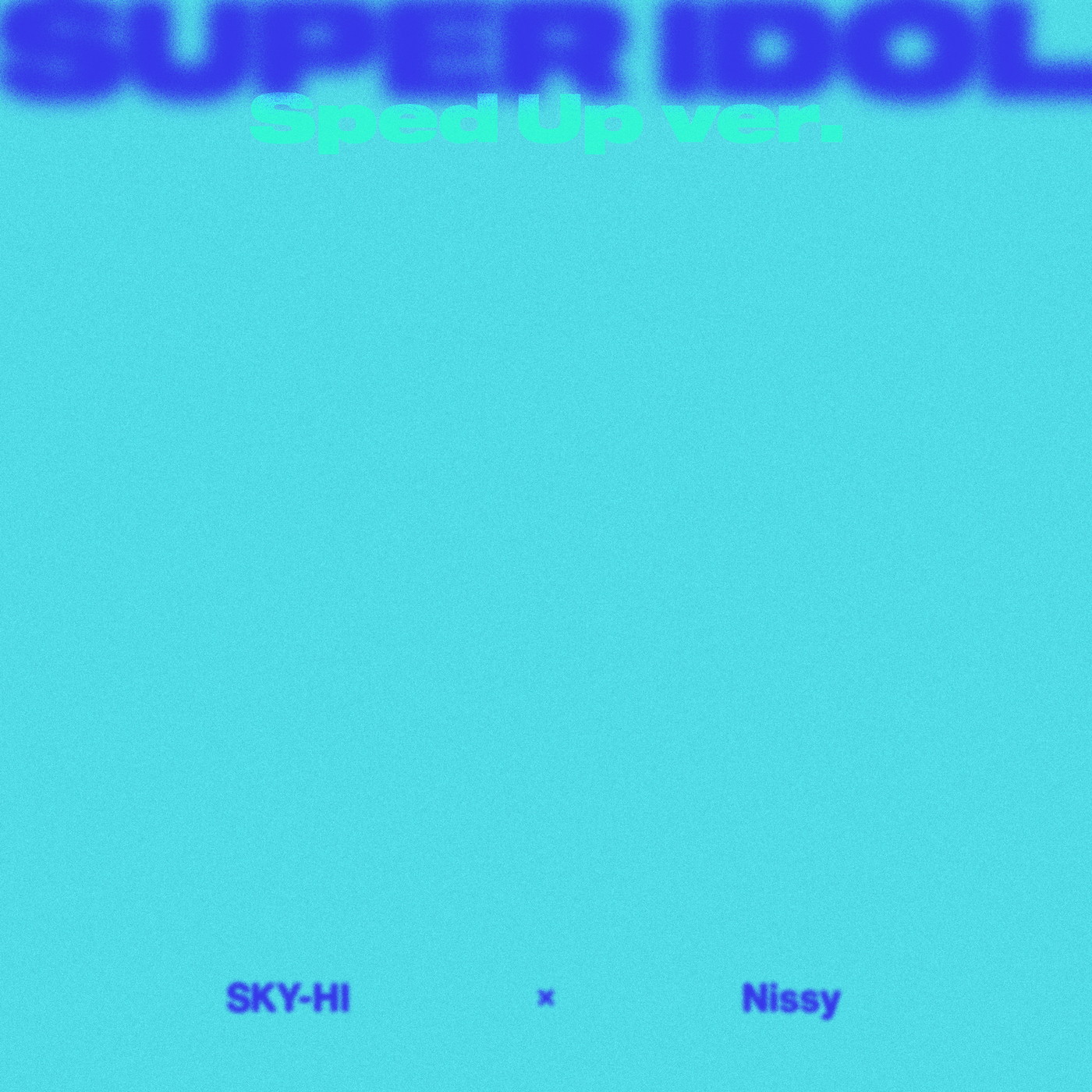 SKY-HI × Nissy「SUPER IDOL」の“Sped Up ver.”が配信スタート - 画像一覧（1/1）