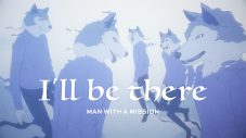 MAN WITH A MISSION、木村拓哉主演ドラマ『Believe－君にかける橋－』主題歌「I’ll be there」のMV公開 - 画像一覧（1/2）