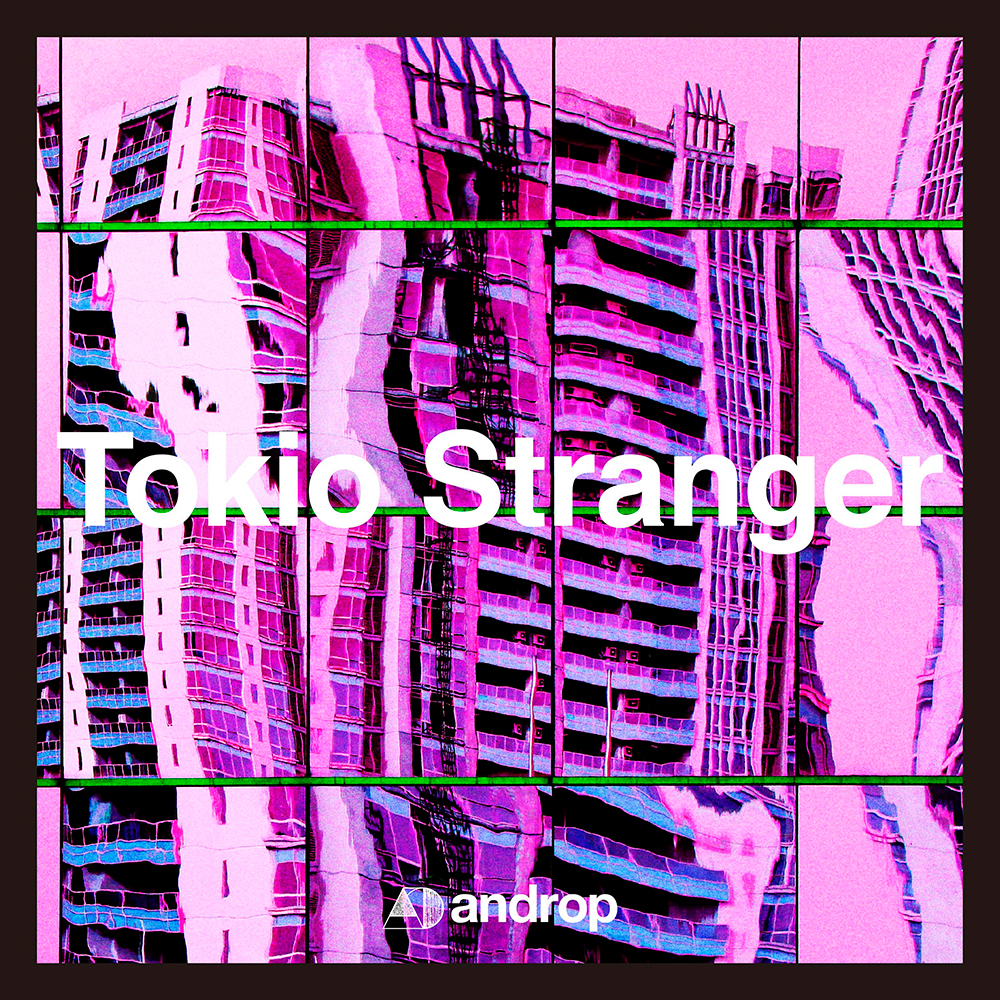 androp、新曲「Tokio Stranger」を配信リリース！ 約5年ぶりの日比谷野音ワンマンも決定 - 画像一覧（1/2）