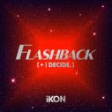 iKON、日本ニューアルバム『FLASHBACK [＋ i DECIDE]』の新ビジュアル＆ジャケット公開 - 画像一覧（5/8）