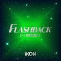 iKON、日本ニューアルバム『FLASHBACK [＋ i DECIDE]』の新ビジュアル＆ジャケット公開 - 画像一覧（4/8）