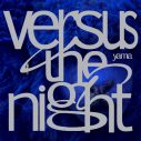 yama、ニューアルバム『Versus the night』の収録内容＆ジャケット写真公開 - 画像一覧（1/6）