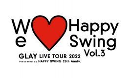 GLAY、オフィシャルファンクラブ「HAPPY SWING」発足25周年ライブの放送・配信が決定