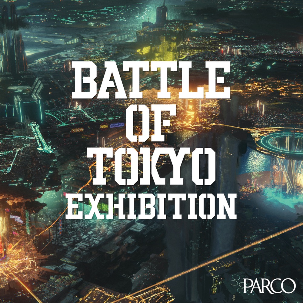 『BATTLE OF TOKYO EXHIBITION』渋谷PARCOにて開催スタート - 画像一覧（3/10）