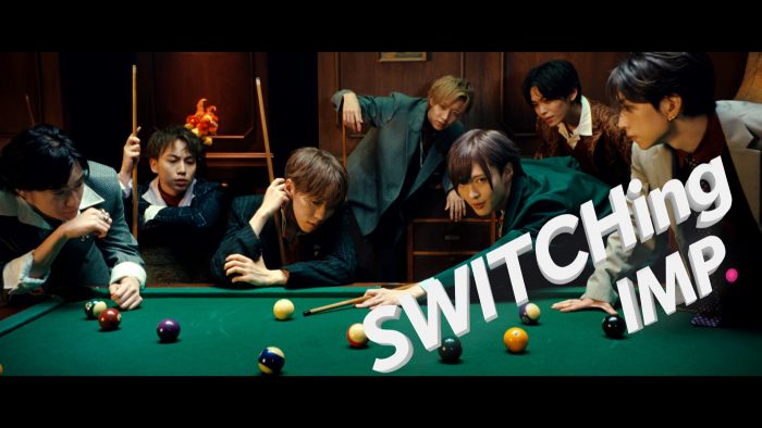 IMP.新曲「SWITCHing」配信リリース＆MV公開