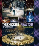 チェッカーズ、ラストライブ『FINAL TOUR』Blu-rayの予告映像公開！ 作品詳細も決定