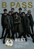 WEST.『BACKSTAGE PASS』の表紙に初登場！“WEST.の音楽”にフォーカスした特集も必読