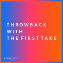 4周年を迎える『THE FIRST TAKE』が、特別企画「THROWBACK with THE FIRST TAKE」を4日連続で開催 - 画像一覧（1/3）