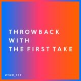 4周年を迎える『THE FIRST TAKE』が、特別企画「THROWBACK with THE FIRST TAKE」を4日連続で開催