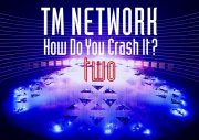 TM NETWORK、再起動後第2弾となるライブ『How Do You Crash It？two』を12月11日に配信 - 画像一覧（2/2）