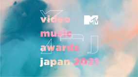 『MTV VMAJ 2021 -THE LIVE-』配信決定！ バックステージトークも追加配信へ