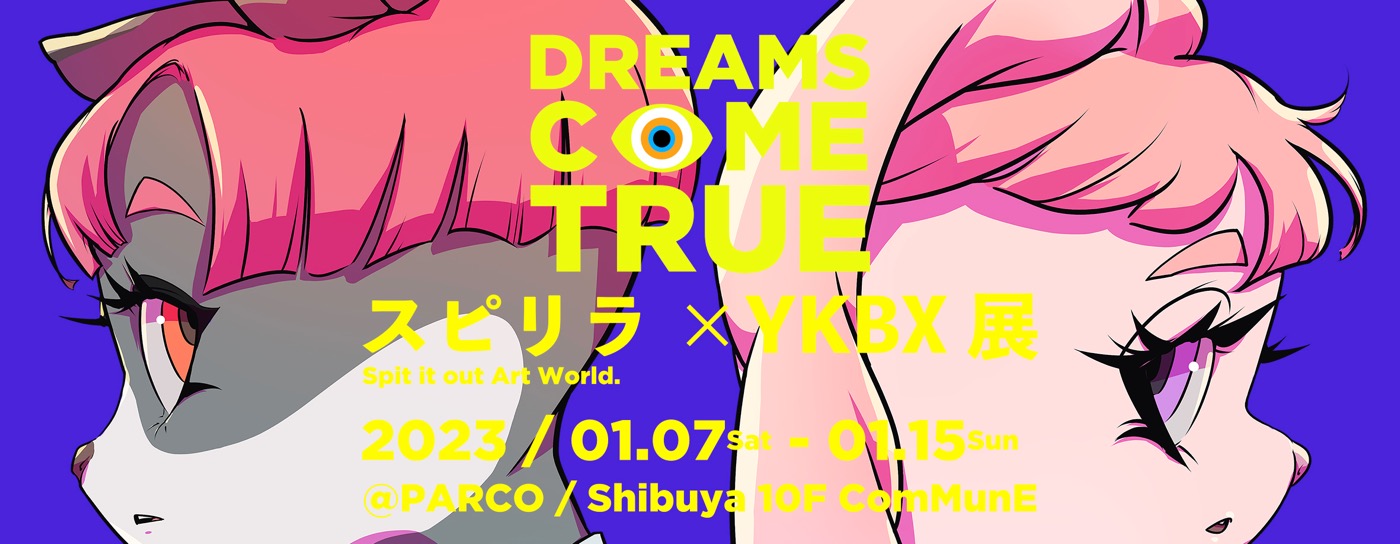 DREAMS COME TRUE、『スピリラ×YKBX展』詳細解禁。中村正人インスタライブも実施