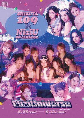 NiziUが「SHIBUYA109」とコラボ！東京・大阪・愛知の全国3ヵ所にPOPUP STOREもオープン