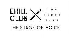 『CHILL CLUB X THE FIRST TAKE: The Stage of Voice』決勝Roundに進出する5名が決定 - 画像一覧（1/2）