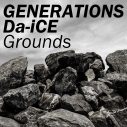 GENERATIONS×Da-iCEコラボシングル「Grounds」配信リリース - 画像一覧（3/3）