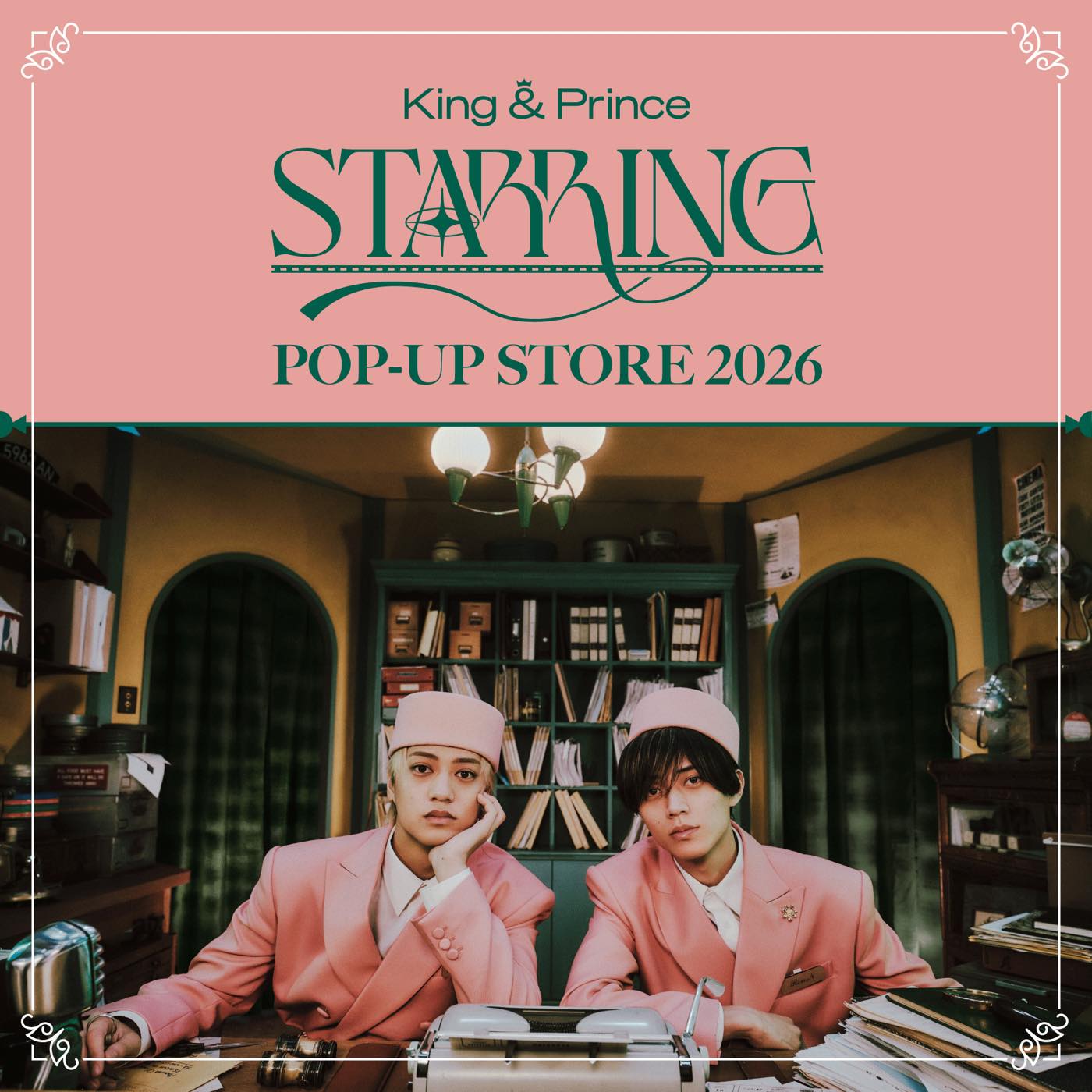 『King & Prince POP-UP STORE 2026 “STARRING”』詳細決定！全国4ヵ所で開催