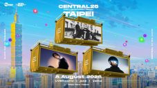 『CENTRAL』クアラルンプール・台北公演チケット詳細＆追加出演アーティスト発表 - 画像一覧（1/2）