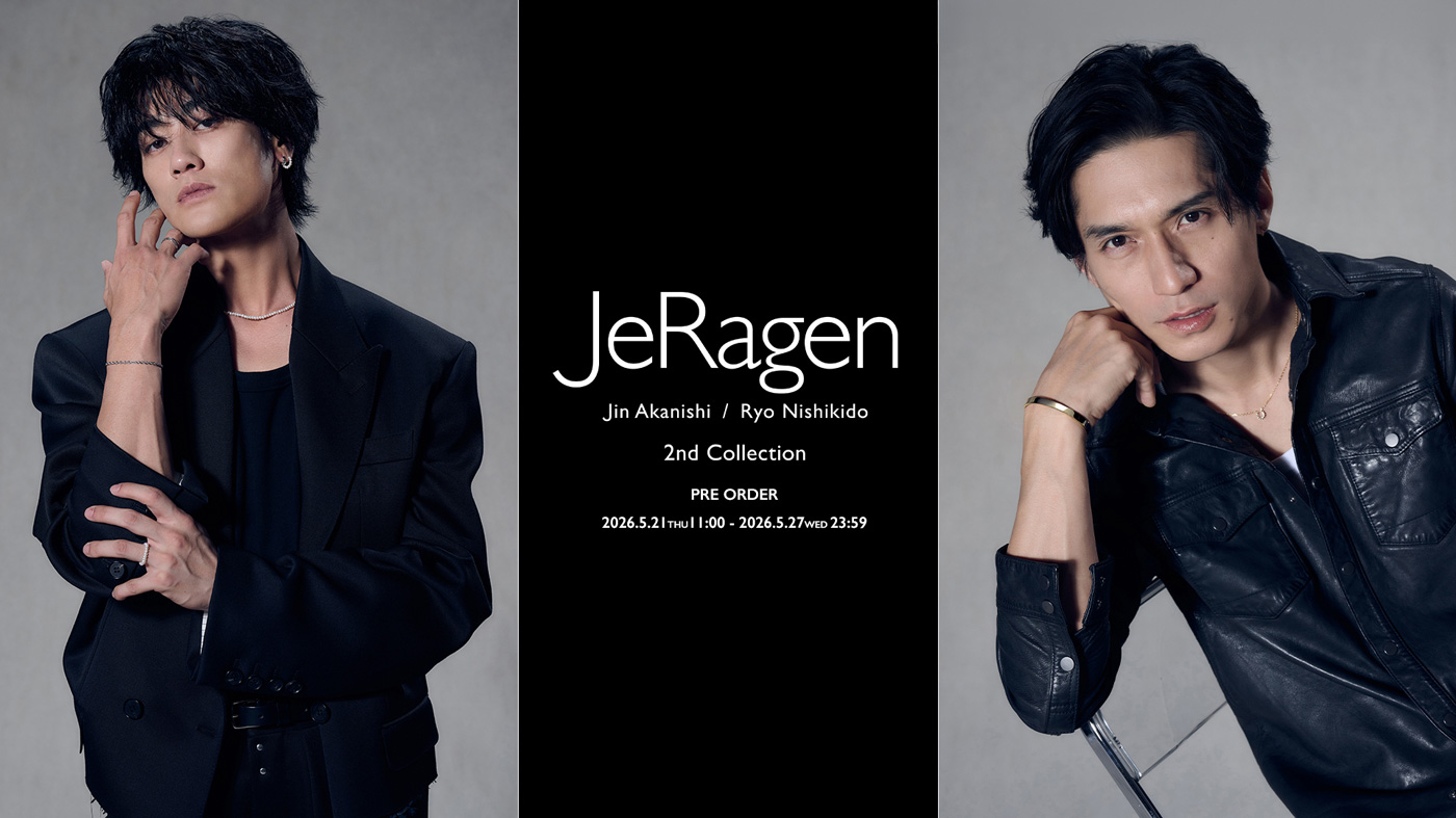 赤西仁×錦戸亮のジュエリーブランド「JeRagen」待望の新コレクションが登場！一般発売に先駆けて先行販売がスタート