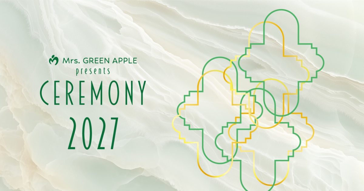 Mrs. GREEN APPLE『CEREMONY』第2弾開幕！2027年も開催決定 – THE