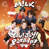 M!LK「You!Joy!Parade!」配信リリース決定！“かけがえのない仲間と過ごす夏”をメインテーマに制作された楽曲
