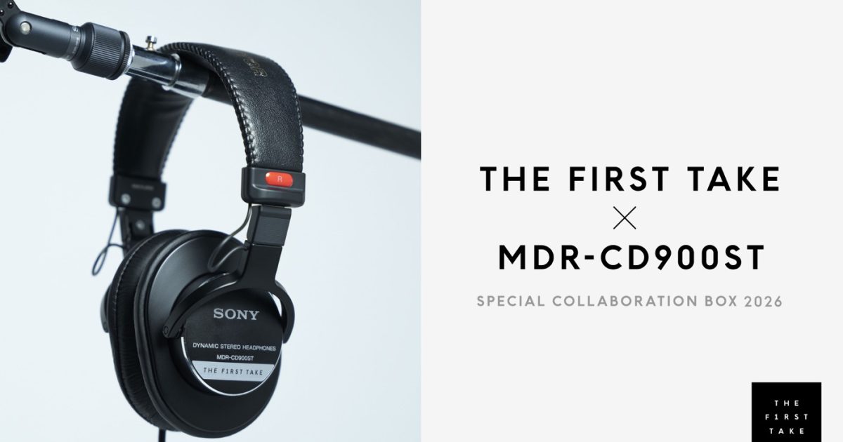 THE FIRST TAKE』×モニターヘッドホンMDR-CD900STコラボBOX第2弾は特別