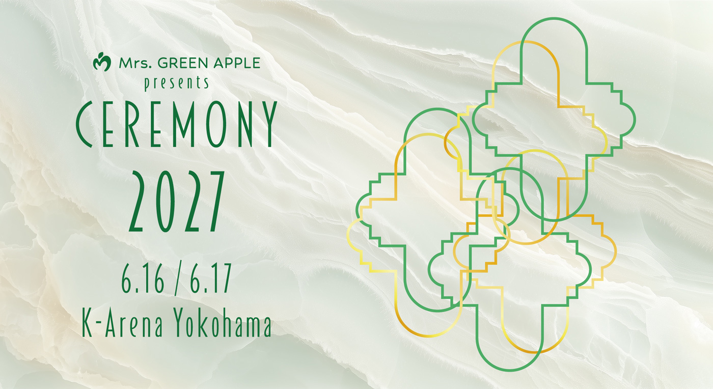 Mrs. GREEN APPLE『CEREMONY』2027年の開催日程が決定！さらに『CEREMONY 2026』DAY-1に出演した7組のパフォーマンス映像が公開