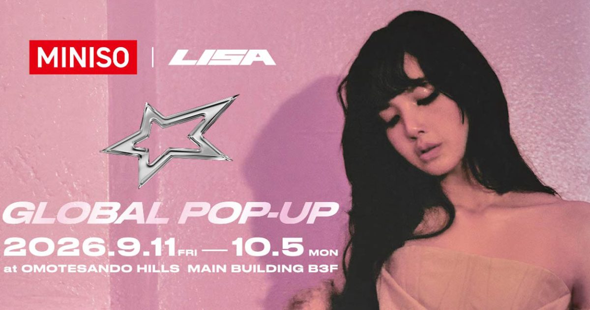 LISA × MINISO、期間限定POP UP STORE開催！LISAの世界観とMINISO