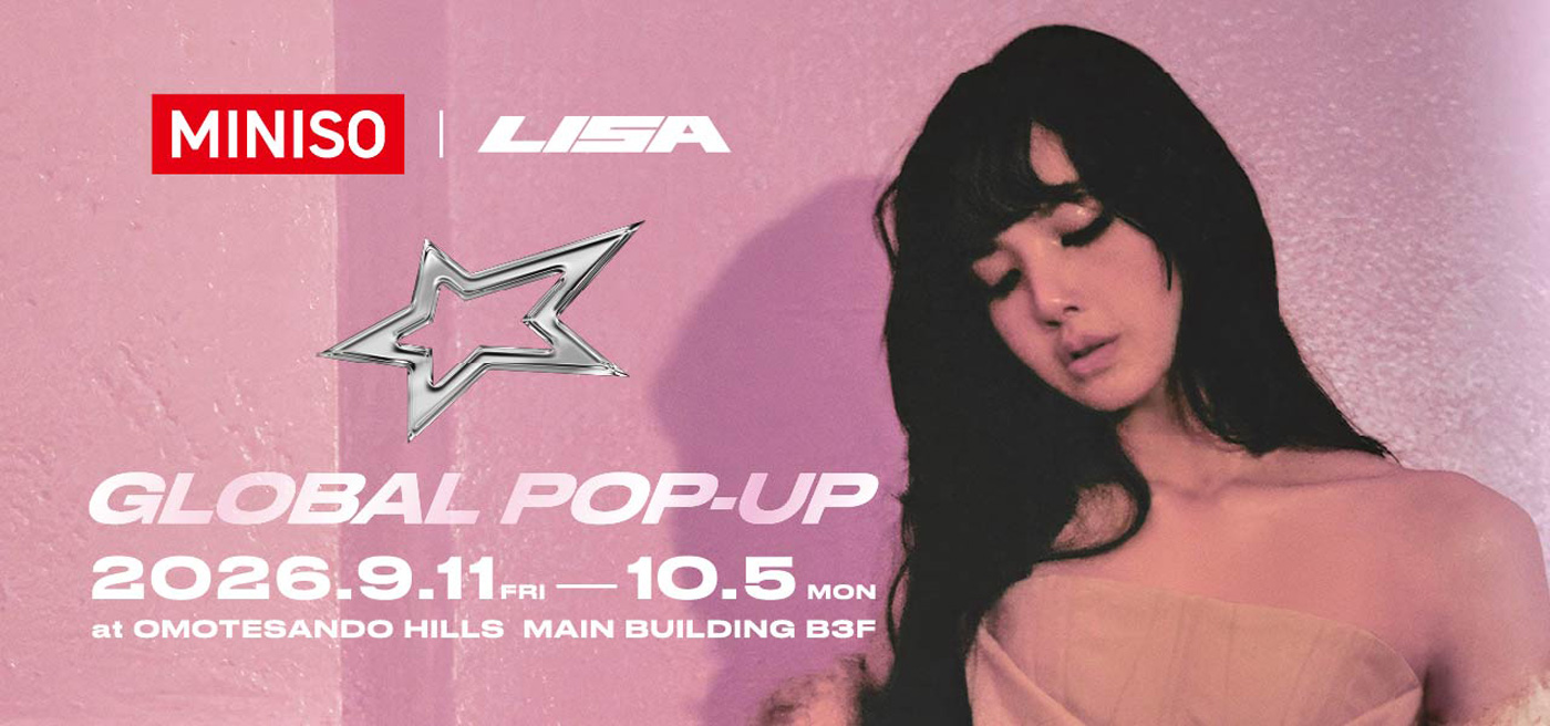 LISA × MINISO、期間限定POP UP STORE開催！LISAの世界観とMINISOならではの遊び心が融合した特別な空間