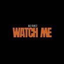 BE:FIRST「世界で活躍するボーイバンド」の公約実現に向けたグローバルEP『WATCH ME』配信開始 - 画像一覧（2/2）