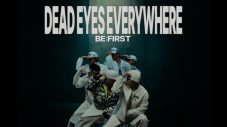 BE:FIRST「DEAD EYES EVERYWHERE feat. ATL Jacob」のSpecial Dance Performance映像公開 - 画像一覧（1/3）