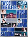 TWICE、自身最大規模のライブとなった『TWICE <THIS IS FOR> WORLD TOUR IN JAPAN』DVD/Blu-ray発売決定！ - 画像一覧（1/2）