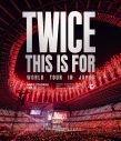 TWICE、自身最大規模のライブとなった『TWICE <THIS IS FOR> WORLD TOUR IN JAPAN』DVD/Blu-ray発売決定！ - 画像一覧（2/2）