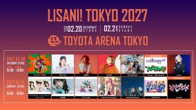『LISANI！TOKYO 2027』のオールラインナップを発表！チケット最速先行受付もスタート